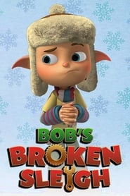 Bob’s Broken Sleigh (2015)