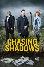 Chasing Shadows (2014-)