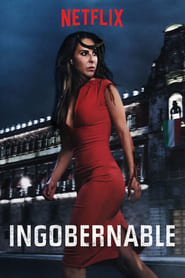 Ingobernable (2017-)