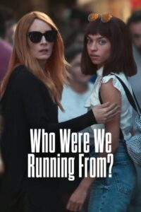 Who Were We Running From?/ Biz Kimden Kaçıyorduk Anne? (2023)