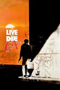 Ο άνθρωπος από το Λος Άντζελες / To Live and Die in L.A. (1985)