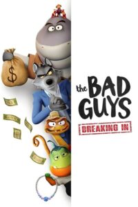 The Bad Guys: Breaking In (2025)